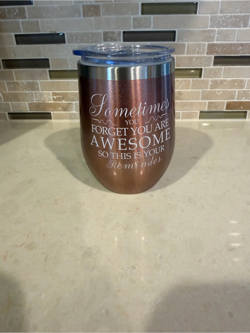 Sometimes you forget you are awesome and this is your reminder 8-10 oz wine tumb